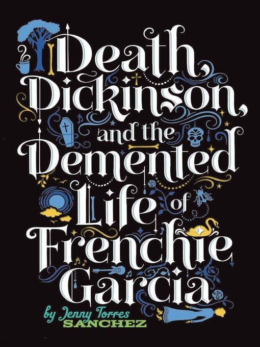 Cover image for Death, Dickinson, and the Demented Life of Frenchie Garcia